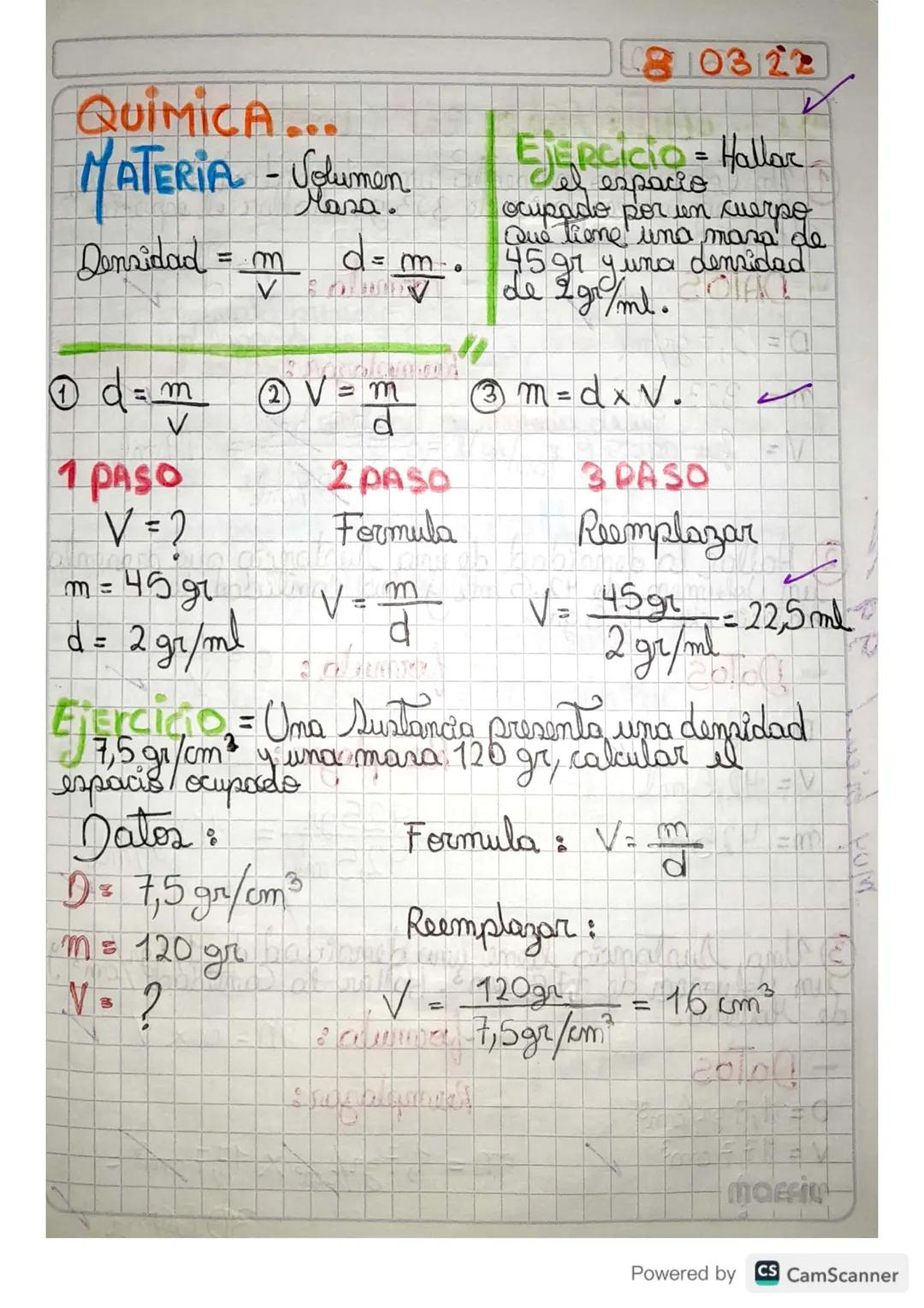 QUIMICA...
MATERIA - Solumen
Masa.

80322
EJERCICIO = Hallar
el espacio
ocupado por un cuerpo
Que tiene una masa de
Densidad = $\frac{m}{V}$