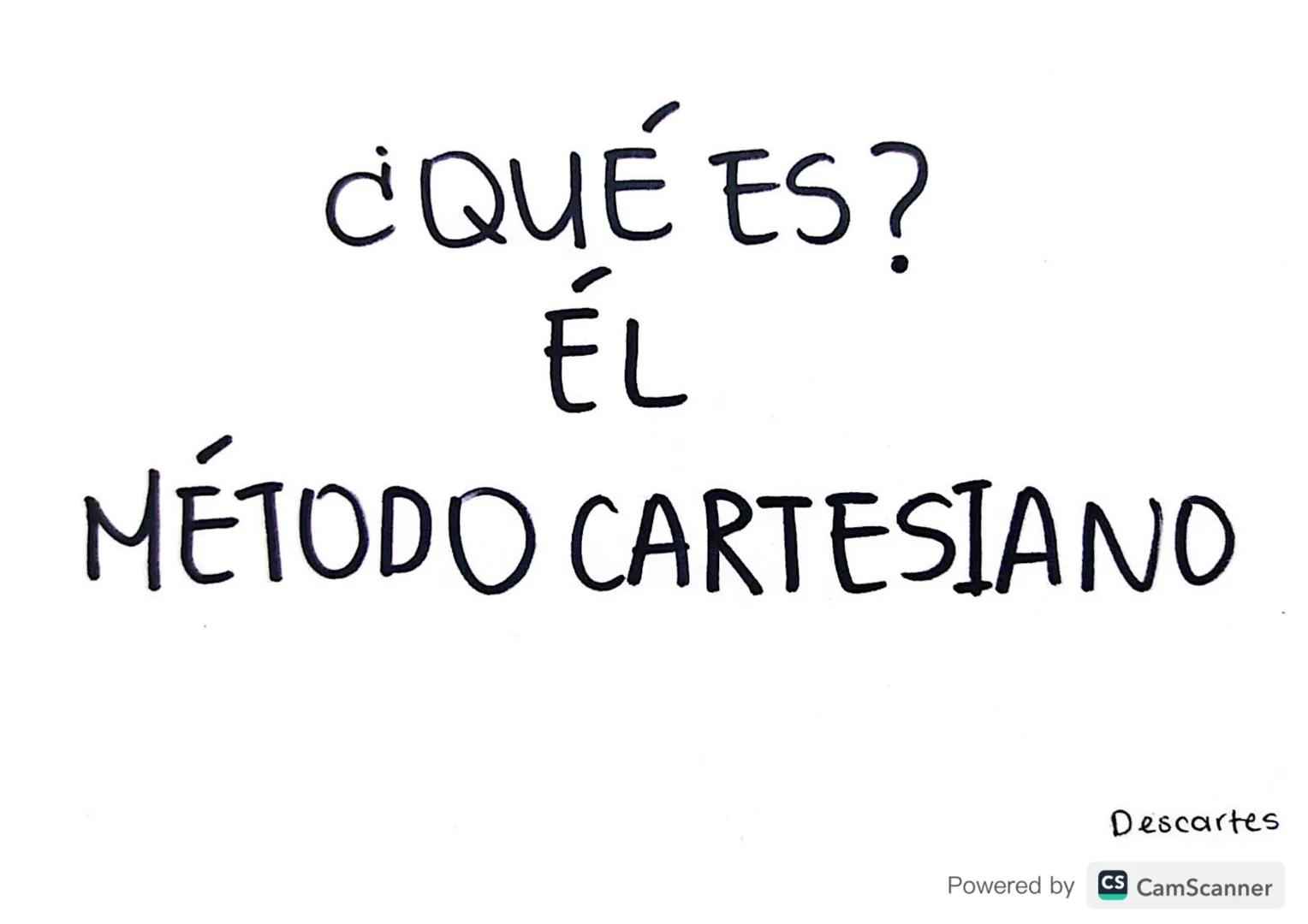 ¿QUIÉN ERA
RENÉ DESCARTES?
Descartes.
Powered by CS CamScanner → Primer filósofo del Renacimiento.
→>>>>
Inauguro como actitud filosófica el