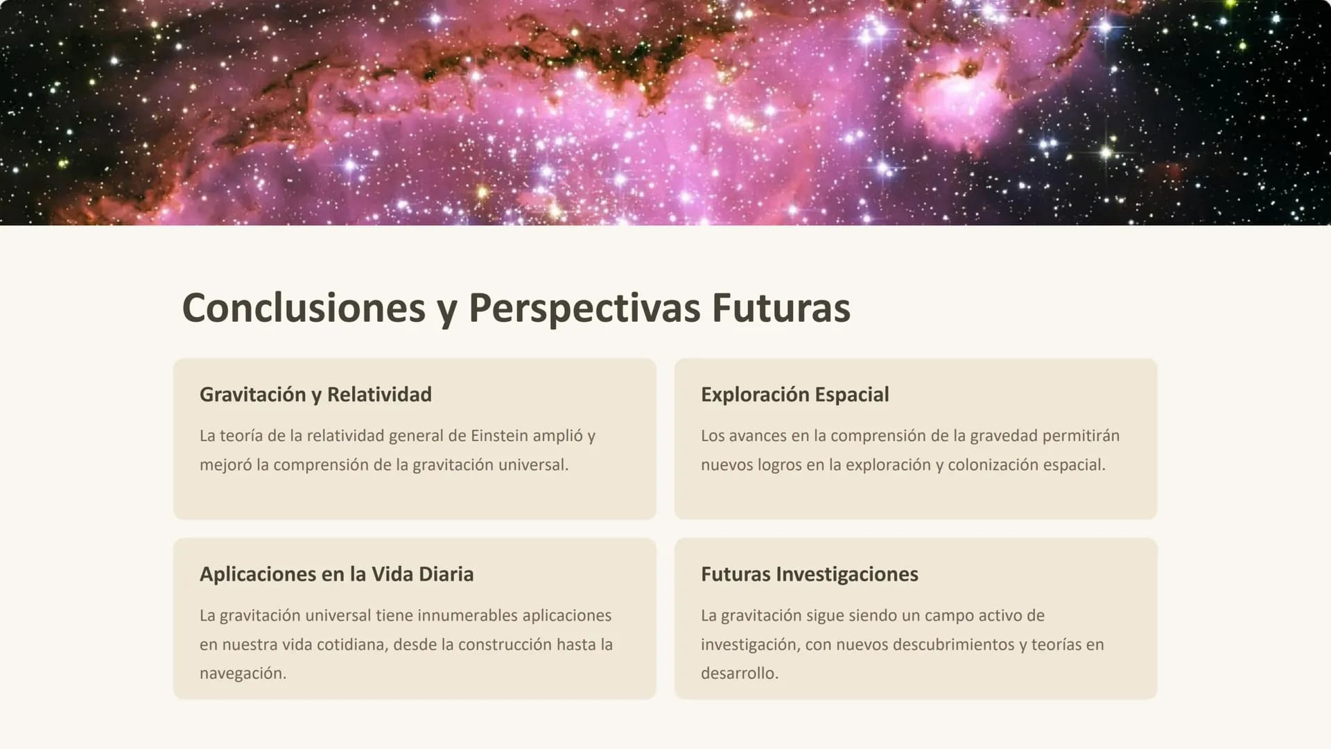 Gravitación
Universal
La gravitación universal es la fuerza que mantiene unidos a los planetas
en el sistema solar y a las galaxias en el un