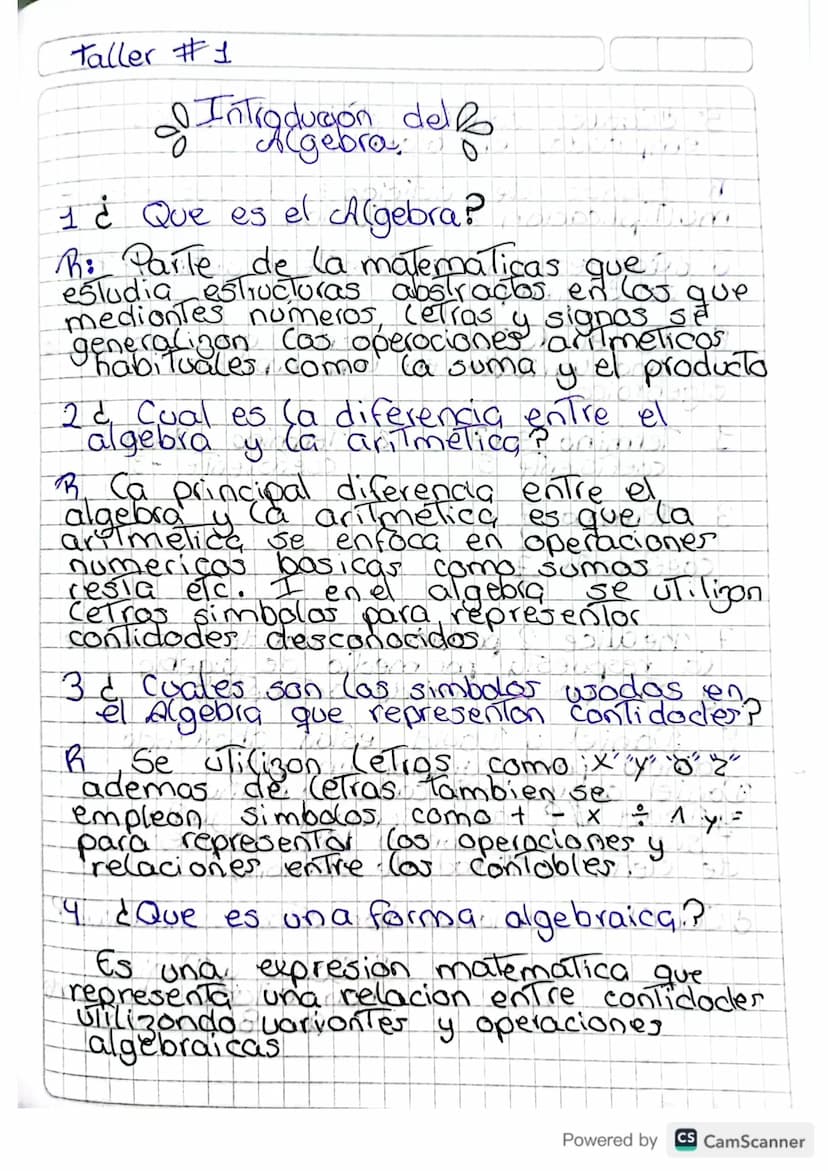 Taller #1
Introdución del po
Algebra
0
1 ¿ Que es el Algebra?
B: Parle de la matematicas que
estudia estructuras abstractos en los
mediontes