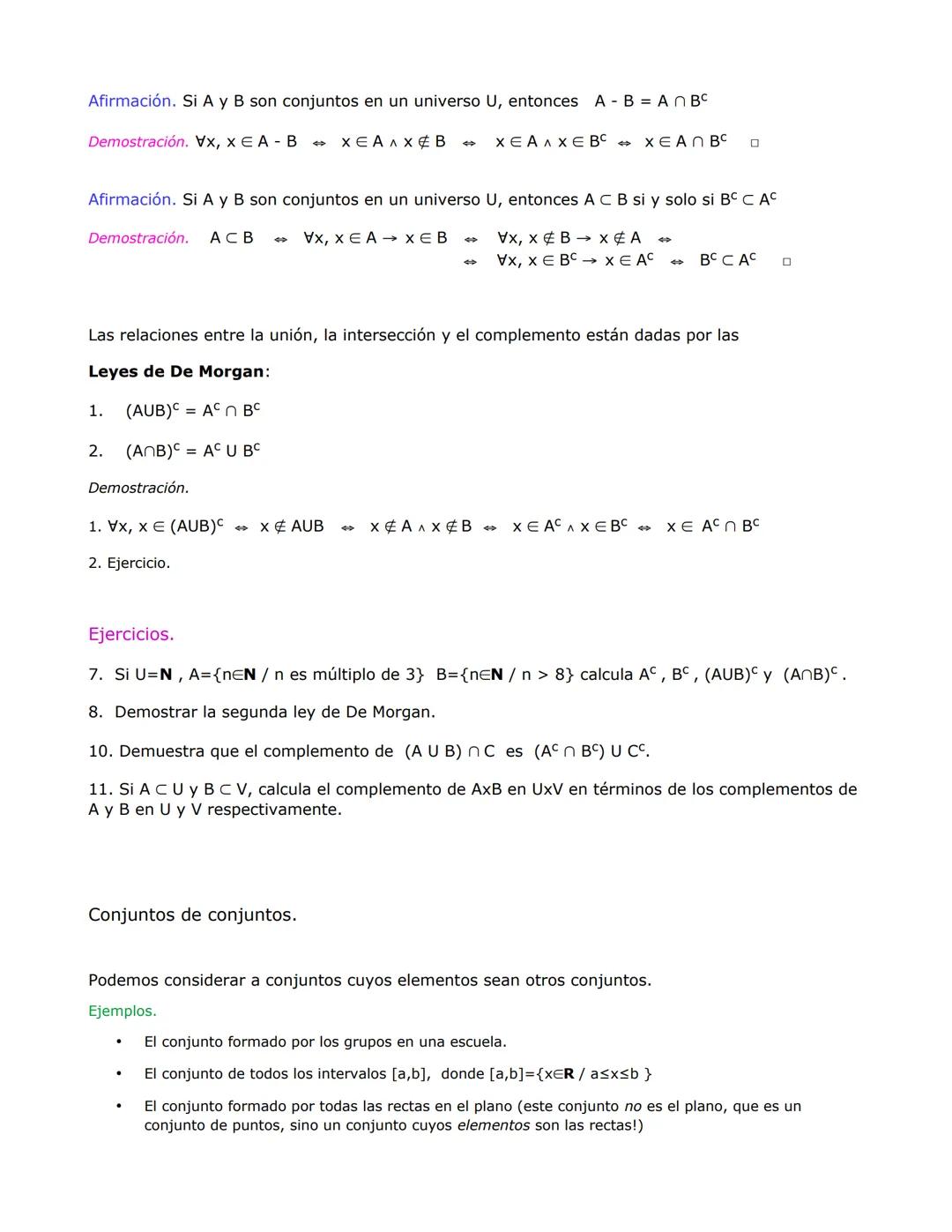 Conjuntos
Intuitivamente, un conjunto es una colección de cosas, reales o imaginarias, llamadas
elementos del conjunto. Para decir que x es 