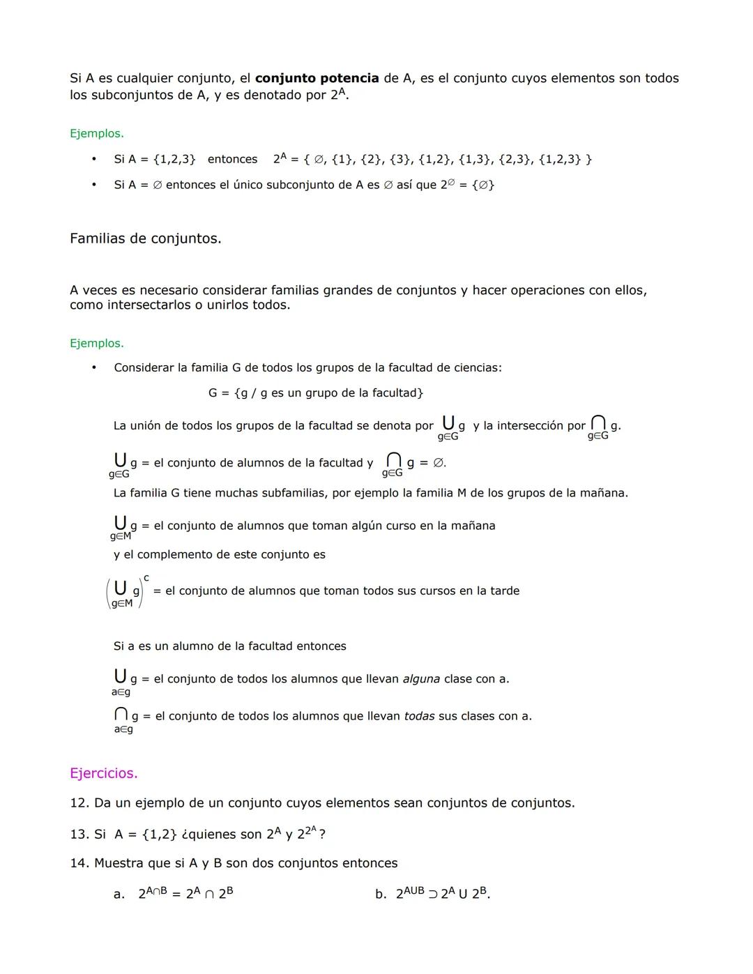 Conjuntos
Intuitivamente, un conjunto es una colección de cosas, reales o imaginarias, llamadas
elementos del conjunto. Para decir que x es 