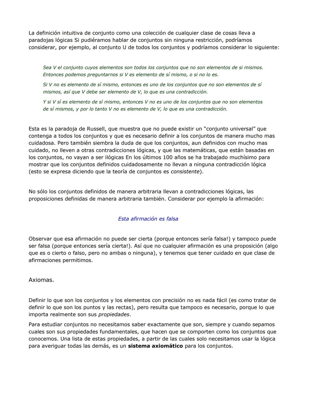 Conjuntos
Intuitivamente, un conjunto es una colección de cosas, reales o imaginarias, llamadas
elementos del conjunto. Para decir que x es 