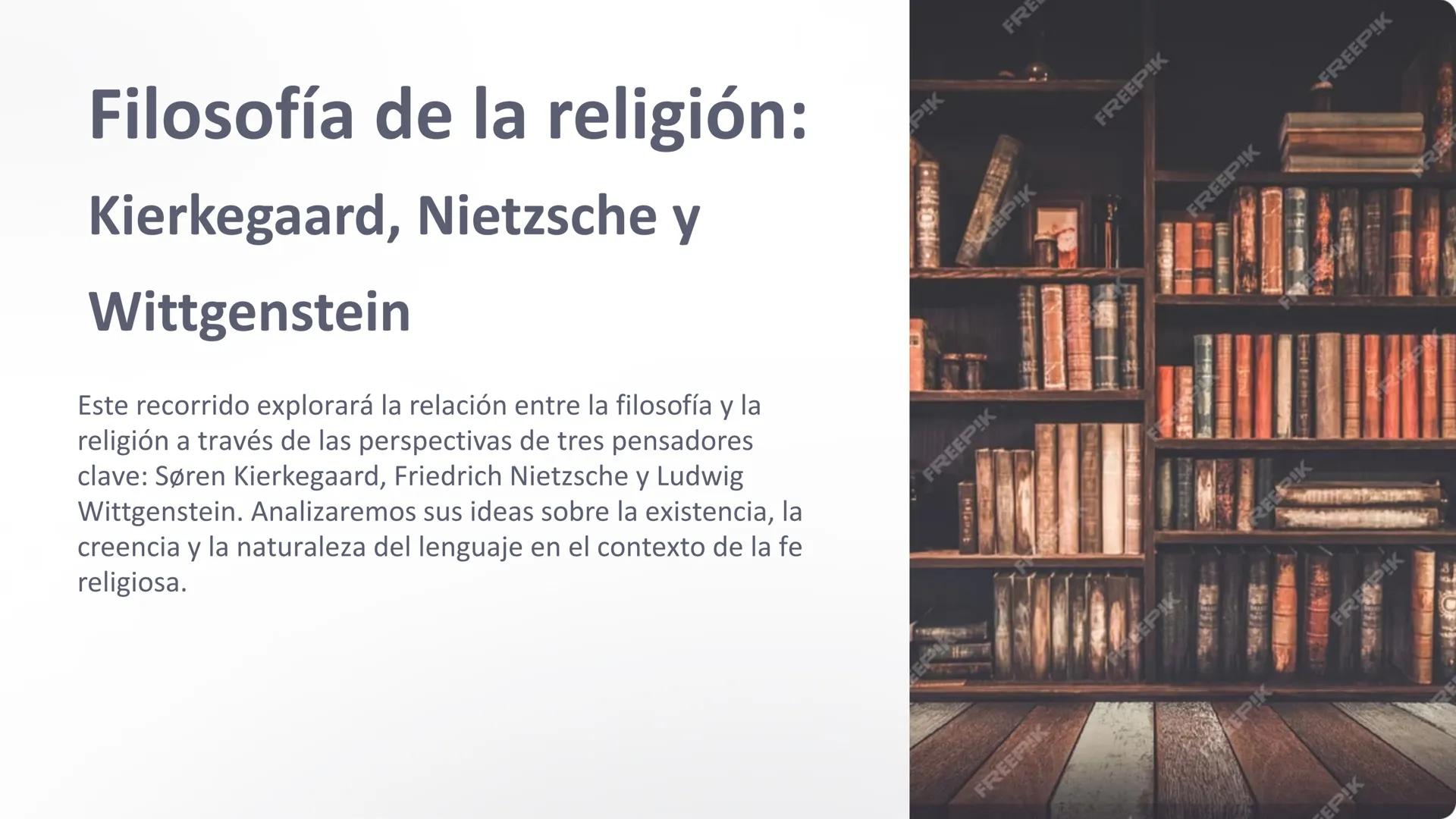 Filosofía de la religión:
Kierkegaard, Nietzsche y
Wittgenstein
Este recorrido explorará la relación entre la filosofía y la
religión a trav