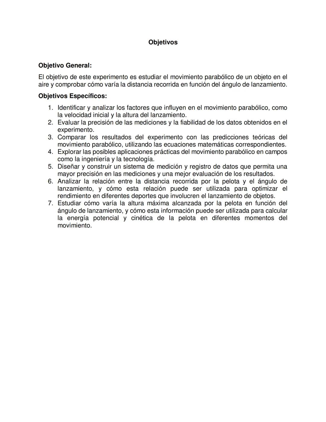 Resumen
En este anteproyecto se propone realizar un experimento de movimiento parabólico
utilizando una pelota de tenis. El objetivo del exp