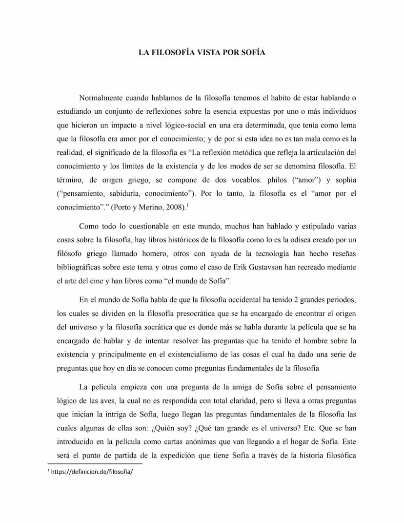LA FILOSOFÍA VISTA POR SOFÍA
Normalmente cuando hablamos de la filosofía tenemos el habito de estar hablando o
estudiando un conjunto de ref