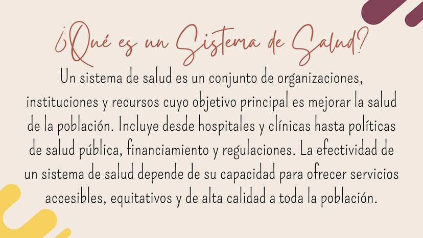 Sistema De
Galud ¿Qué es un Sistema de Salud?
And?
ед
Un sistema de salud es un conjunto de organizaciones,
instituciones y recursos cuyo ob