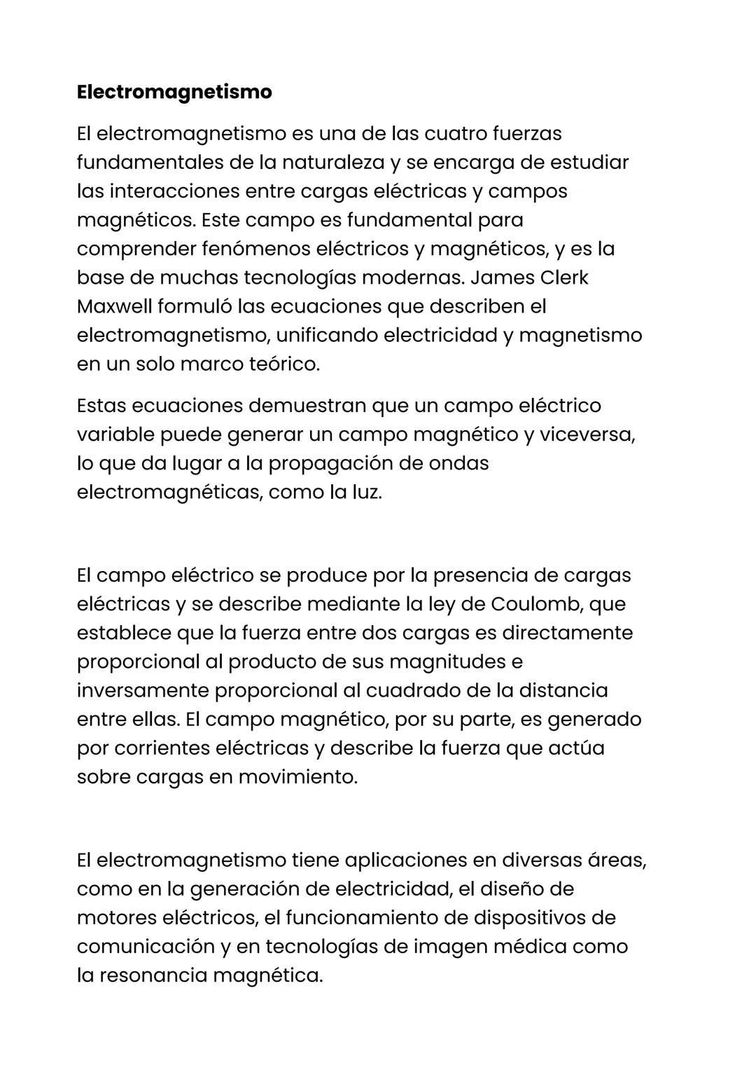 Electromagnetismo
El electromagnetismo es una de las cuatro fuerzas
fundamentales de la naturaleza y se encarga de estudiar
las interaccione