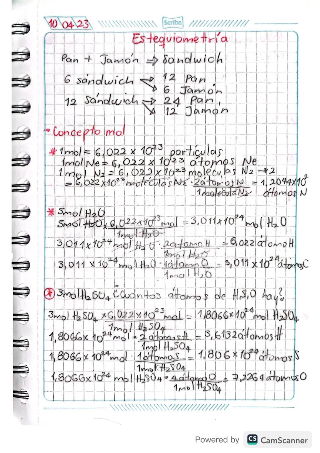 100423
Scribe
Estequiometria
Pan + Jamon Sandwich
6 sandwich 12 Pan
6 Jamon
12 Sandwich & 24 Pan,
• Concepto mol
× 12 Jamon
12
#1 mol = 6,02