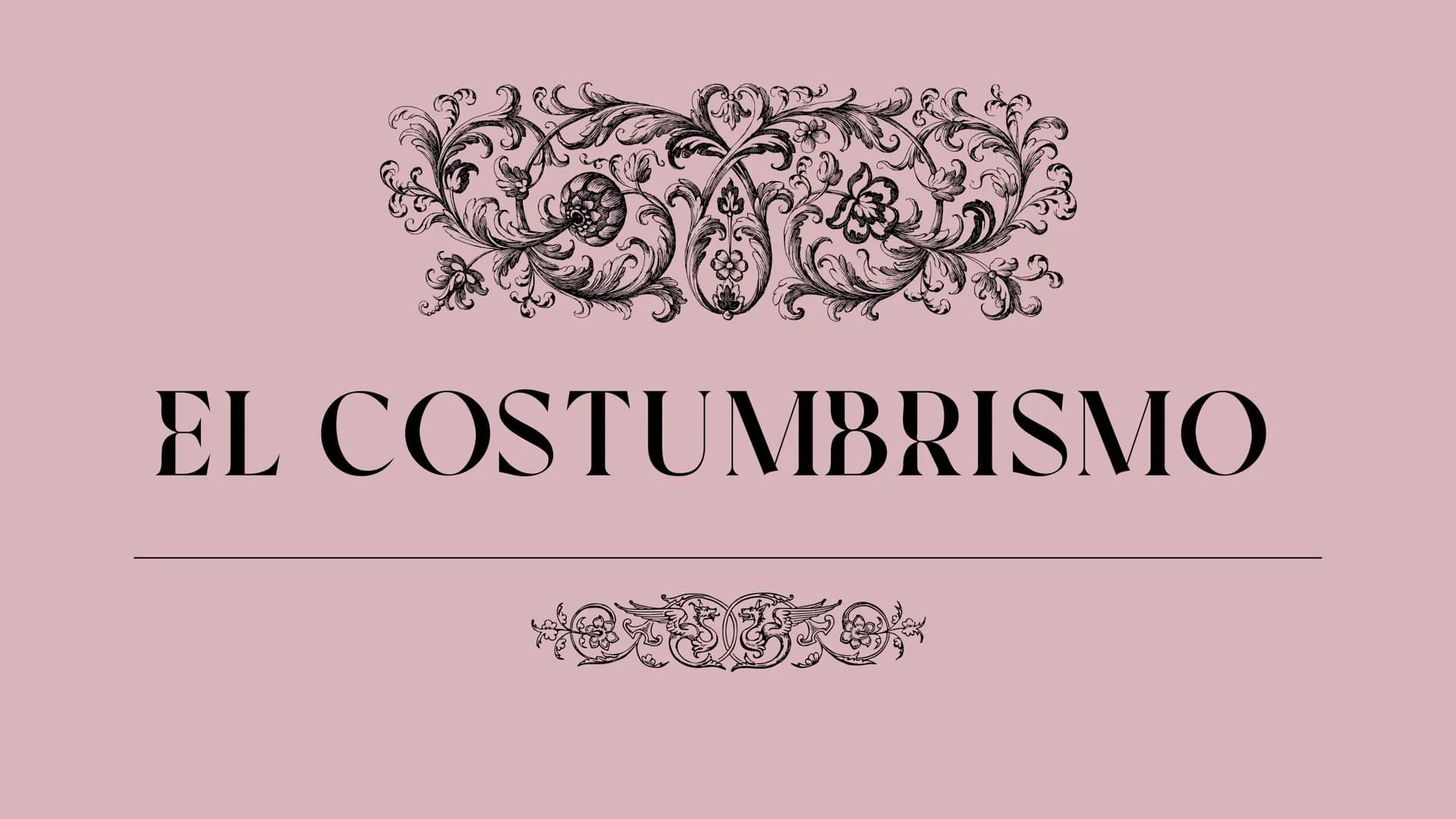 EL COSTUMBRISMO
冷風 RE
QUE ES
En historia del arte, se conoce como costumbrismo a un
movimiento artístico, principalmente pictórico y literar