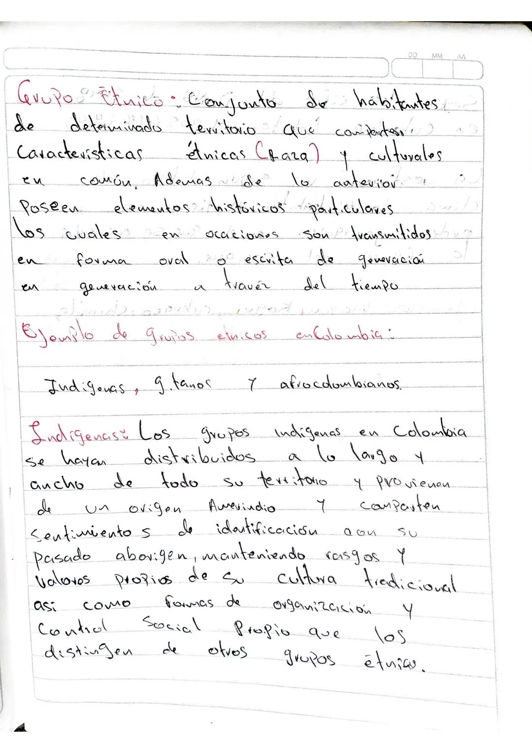 00
MM
AA
# Grupo Etnico: Conjunto de habitantes
de determinado territorio que conipartesi
Caracteristicas étnicas (raza) y culturales
en com