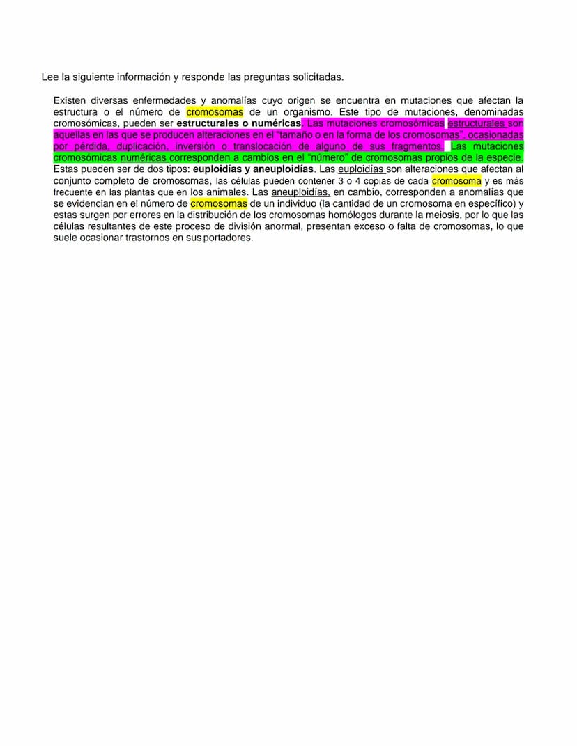 Lee la siguiente información y responde las preguntas solicitadas.
Existen diversas enfermedades y anomalías cuyo origen se encuentra en mut