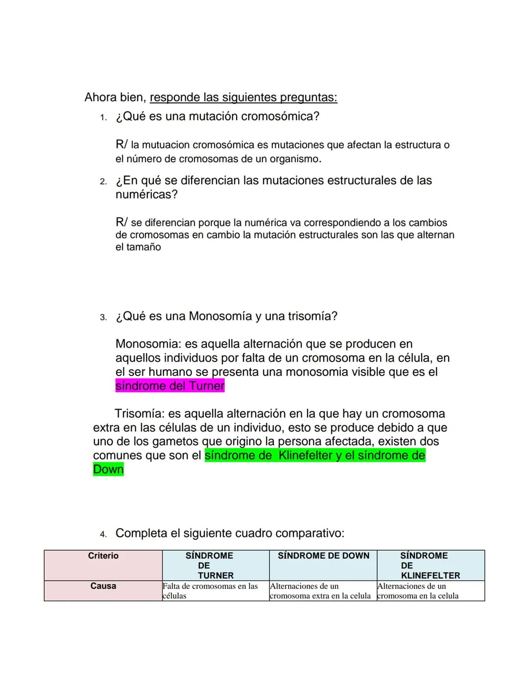 Lee la siguiente información y responde las preguntas solicitadas.
Existen diversas enfermedades y anomalías cuyo origen se encuentra en mut