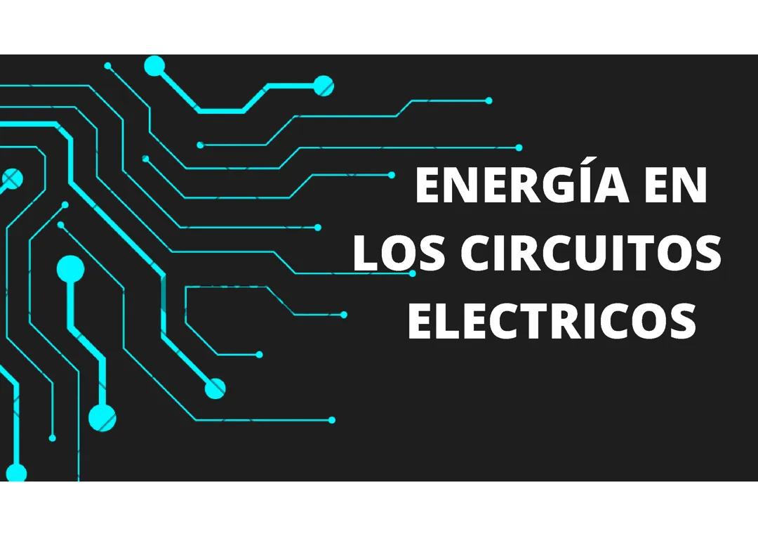 Descubre la energía en los circuitos eléctricos