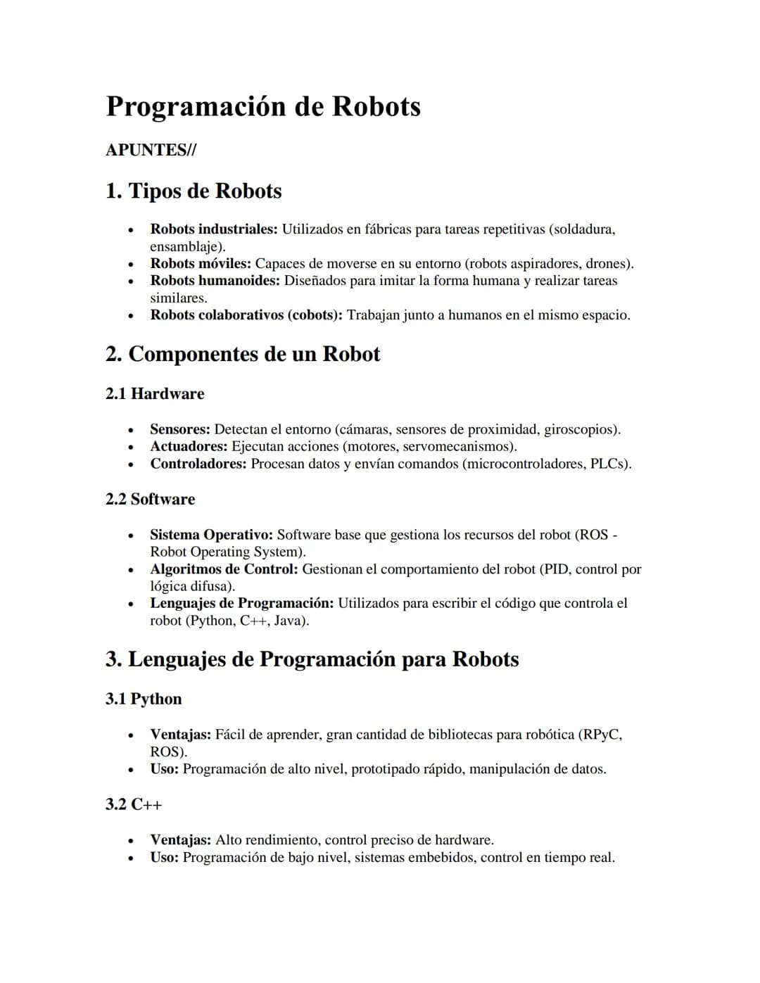 Programación de Robots
APUNTES//
1. Tipos de Robots
•
•
•
Robots industriales: Utilizados en fábricas para tareas repetitivas (soldadura,
en