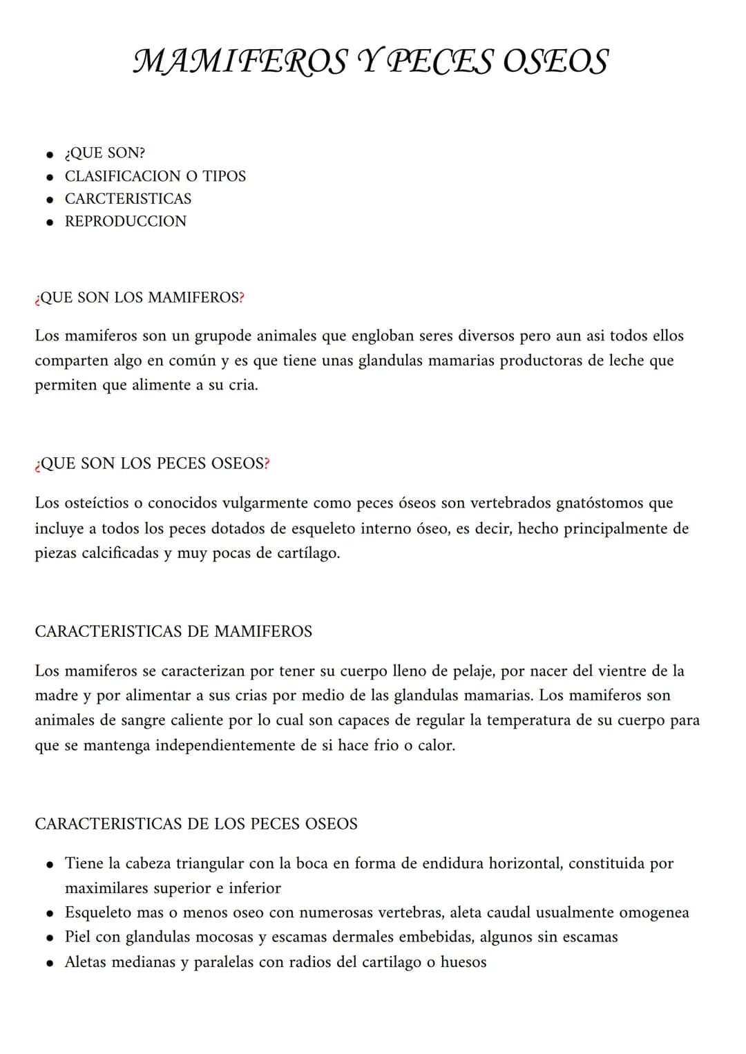 MAMIFEROS Y PECES OSEOS
• ¿QUE SON?
• CLASIFICACION O TIPOS
• CARCTERISTICAS
• REPRODUCCION
¿QUE SON LOS MAMIFEROS?
Los mamiferos son un gru