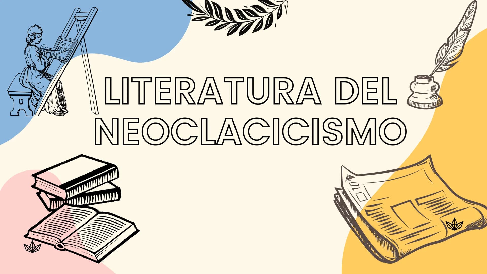 LITERATURA DEL
NEOCLACICISMO ¿QUE ES?
Fue un movimiento artístico y literario, que renovó los
valores estéticos y filosóficos de la Antigüed