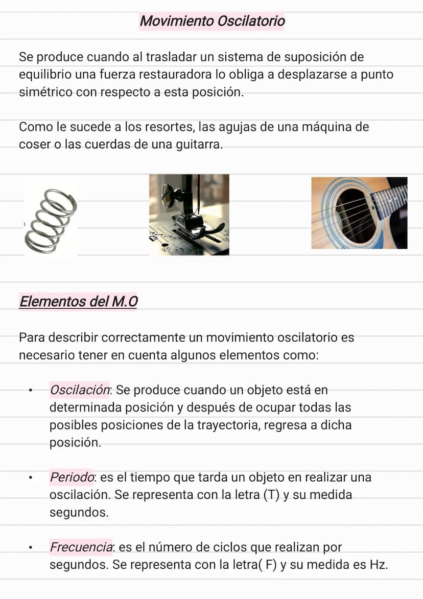 Movimiento Oscilatorio
Se produce cuando al trasladar un sistema de suposición de
equilibrio una fuerza restauradora lo obliga a desplazarse