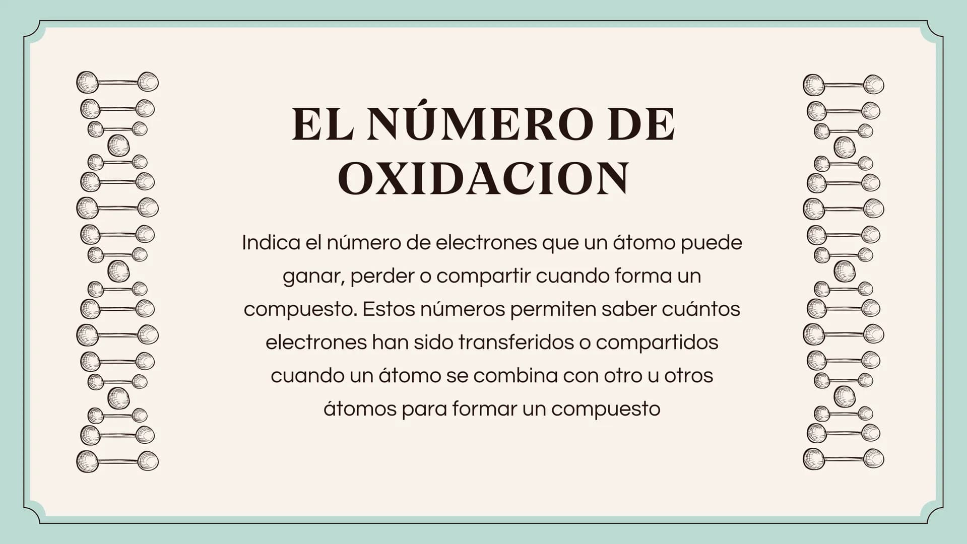 Green Chemistry:
The future of sustainable science
LOS
ENLACES LA LEY DEL
OCTETO
Es la tendencia de los átomos a tener
ocho electrones en su