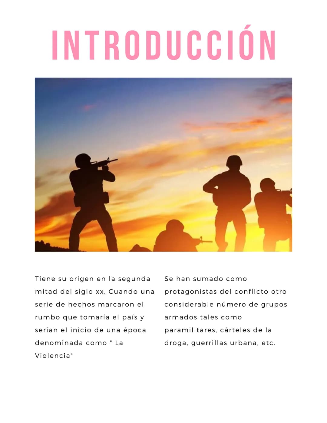 INDICE
3. INTRODUCCIÓN
4. HISTORIA
5. IMPACTO DEL CONFLICTO EN
NIÑOS
6. RECLUTAMIENTO FORZADO
7. CIFRAS DEL CONFLICTO ARMADO
8. CAUSAS Y EFE