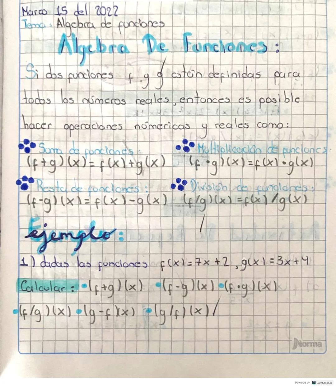 Marco 15 del 2022
Tema, Algebra de fundones
Algebra De Funciones:
Si dos funciones + g of coton definidas para
todos los números reales ento