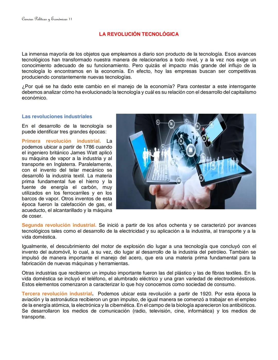 Ciencias Políticas y Económicas 11

# LA REVOLUCIÓN TECNOLÓGICA

La inmensa mayoría de los objetos que empleamos a diario son producto de la