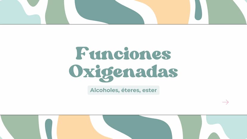Funciones
Oxigenadas
Alcoholes, éteres, ester ¿Qué son las funciones
oxigenadas?
Las funciones oxigenadas son aquellas que aparte de
tener á
