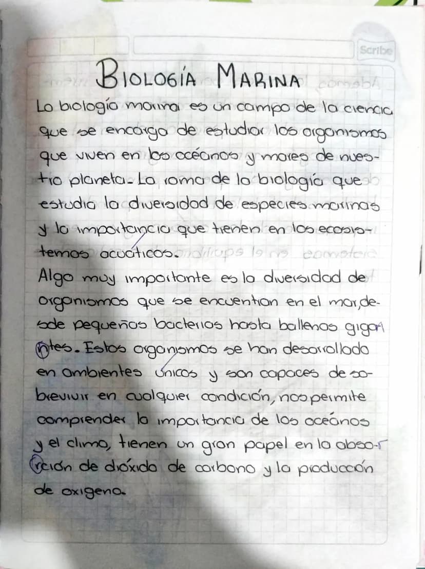 Scribe
BIOLOGIA MARINA combi
Lo biologio morina es un campo de la ciencia
que se encargo de estudiar los orgonismos.
que viven en los océano