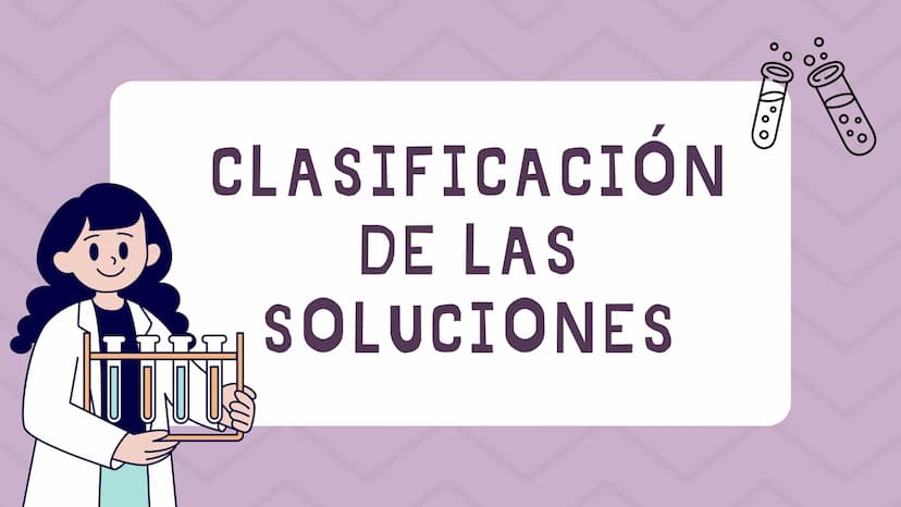 о
O
00%
00
CLASIFICACIÓN
DE LAS
SOLUCIONES INTRODUCCIÓN
Las soluciones, en química, son mezclas
homogéneas de sustancias que pueden
clasific