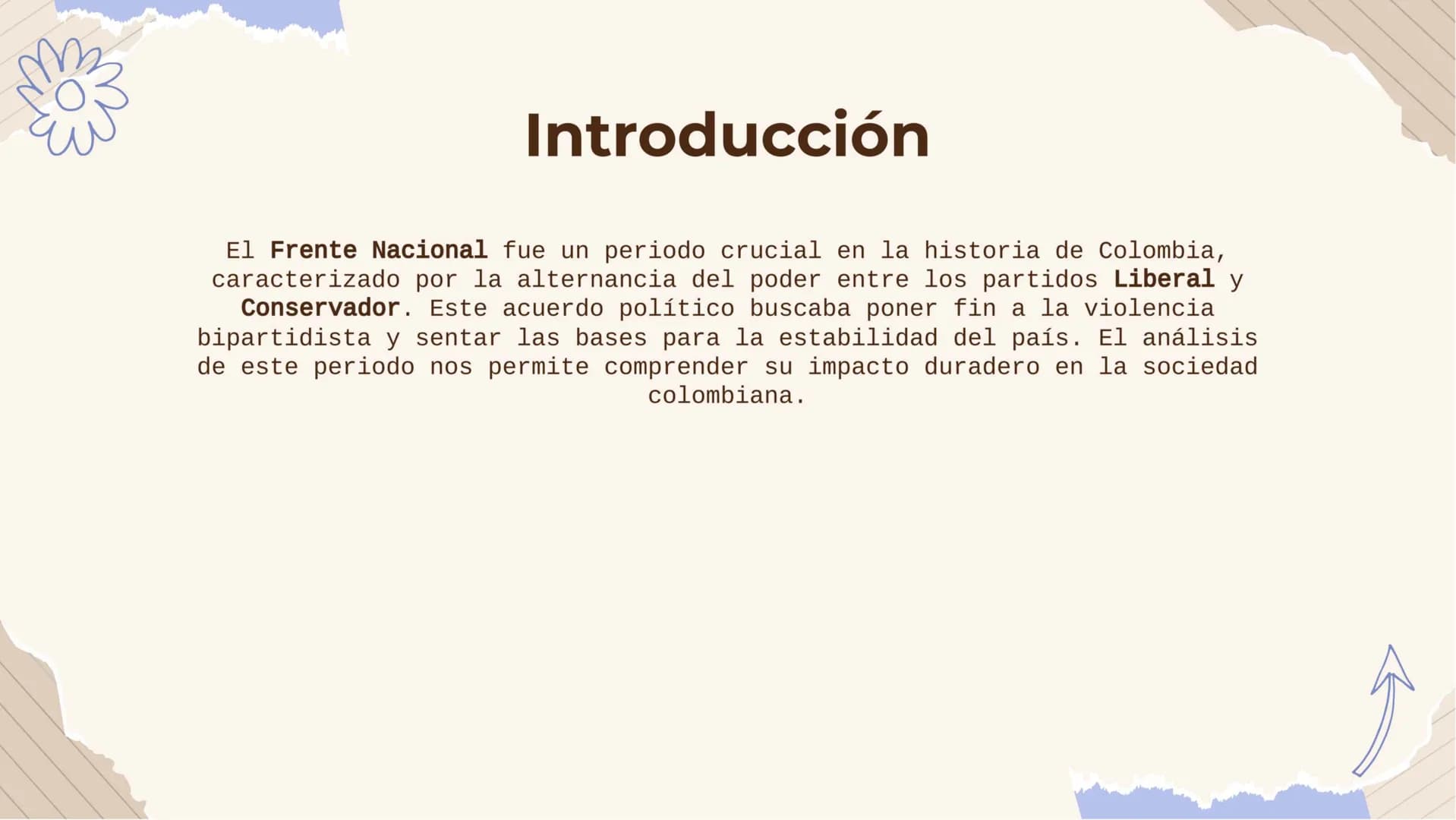 P20
пос
El Frente Nacional:
Un Análisis
Profundo Introducción
El Frente Nacional fue un periodo crucial en la historia de Colombia,
caracter
