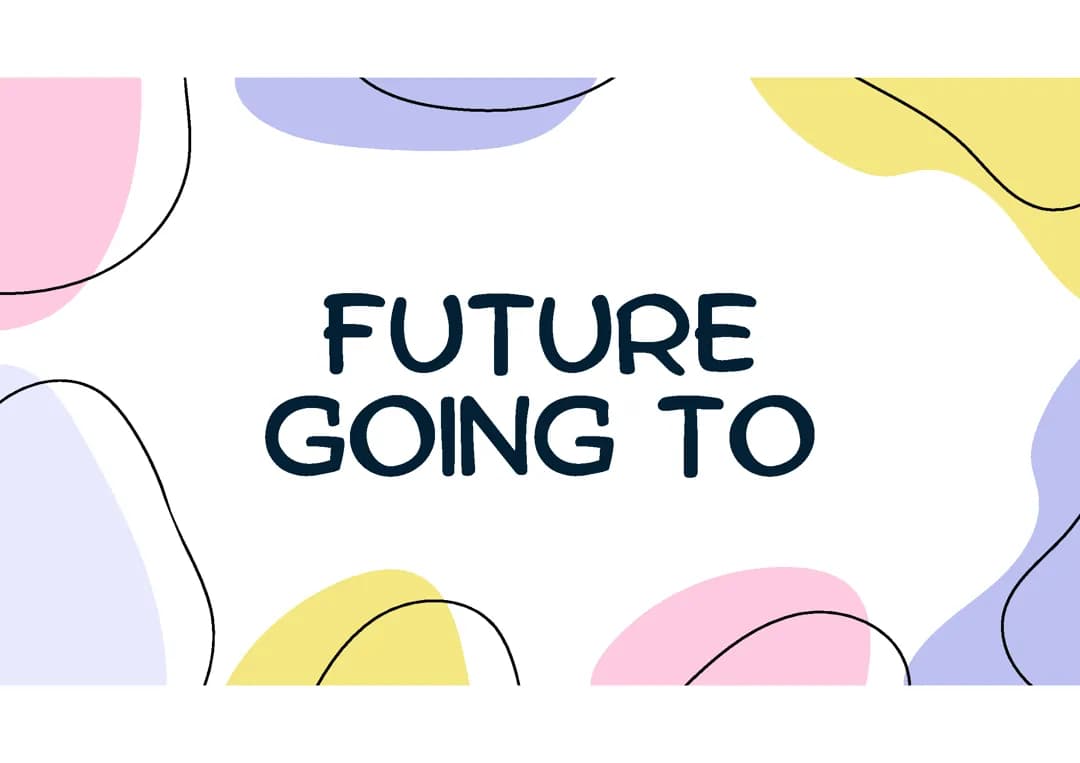 Future Going to 