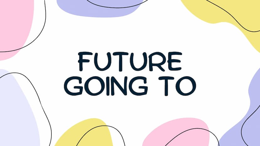 FUTURE
GOING TO CONTENT
WHAT IS ?
HOW TO USE IT?
STRUCTURE
EXAMPLES
GAME ¿WHAT IS?
IS A WAY OF
EXPRESSING
THE FUTURE
USED FOR ACTIONS
THAT A
