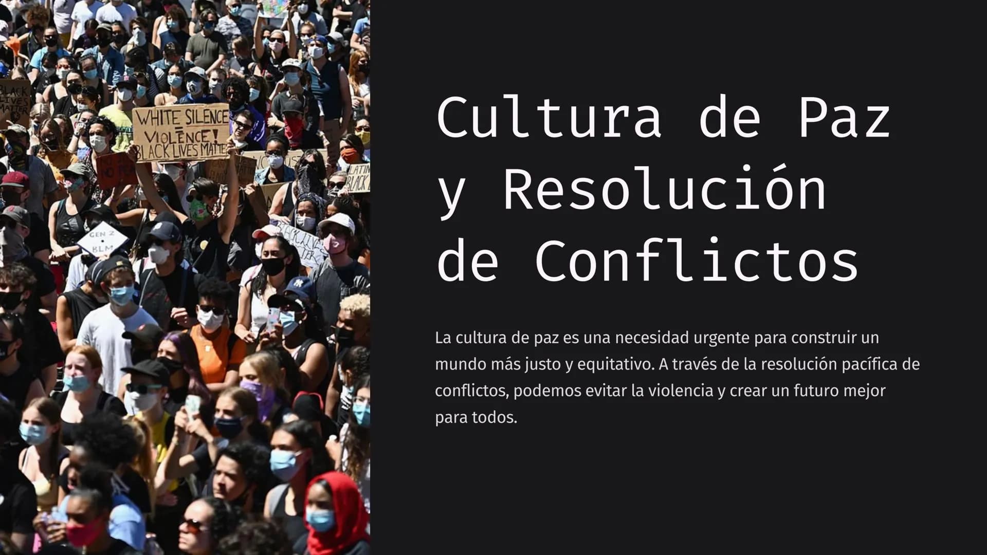GEN 2
BLM
WHITE SILENCE
VIOLENCE!
BLACK LIVES MATTE
TACK LINE
TER
LATIN
BLACK
Cultura de Paz
y Resolución
de Conflictos
La cultura de paz es