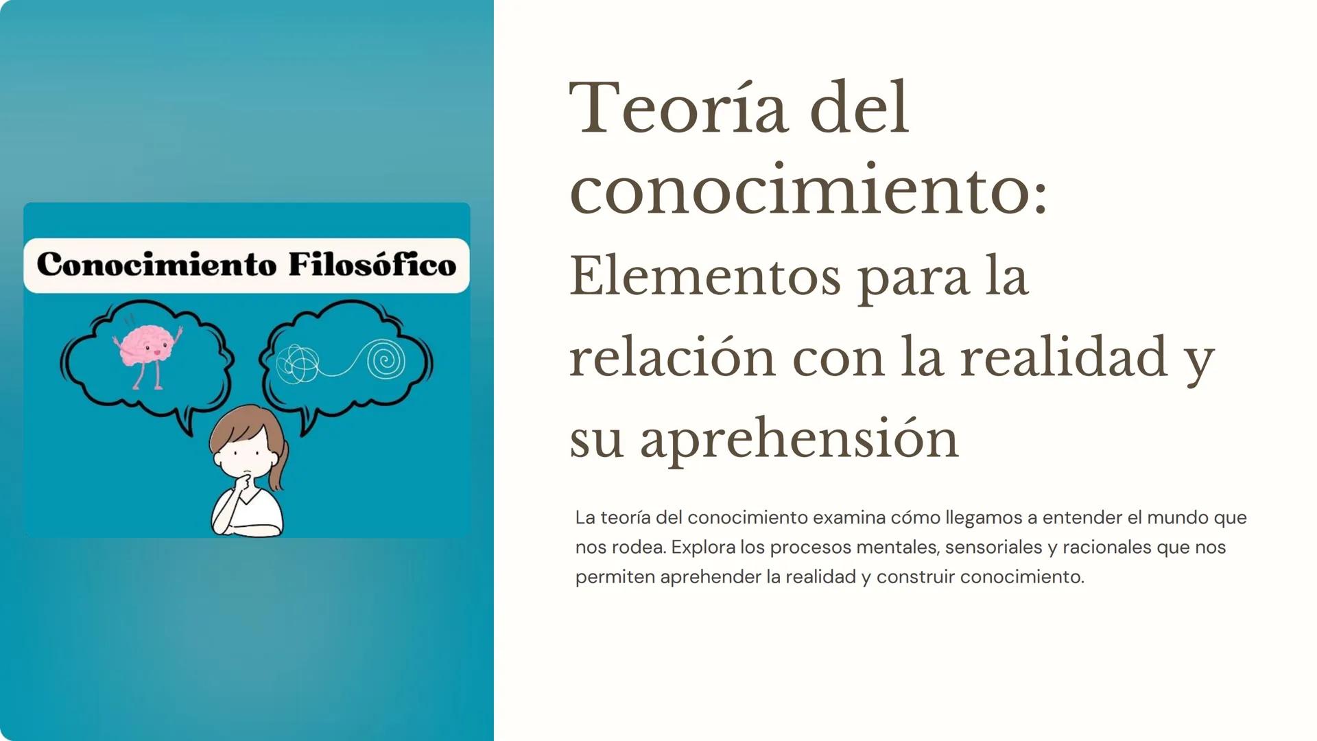 Conocimiento Filosófico
Teoría del
conocimiento:
Elementos para la
relación con la realidad y
su aprehensión
La teoría del conocimiento exam
