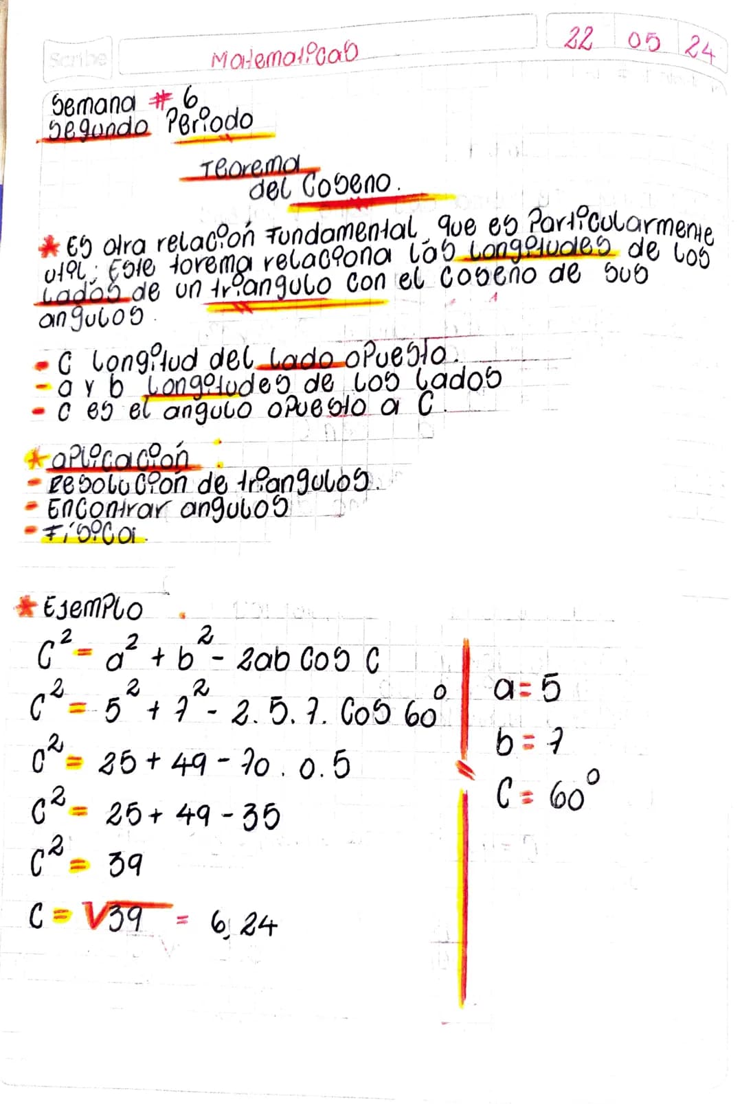 2205 24
Semana #6
Matematica
Segundo Periodo
Consultar Teorema del geno y Dogeno.
Teorema
del Seno.
-Cada angulo es directamente Proporciona