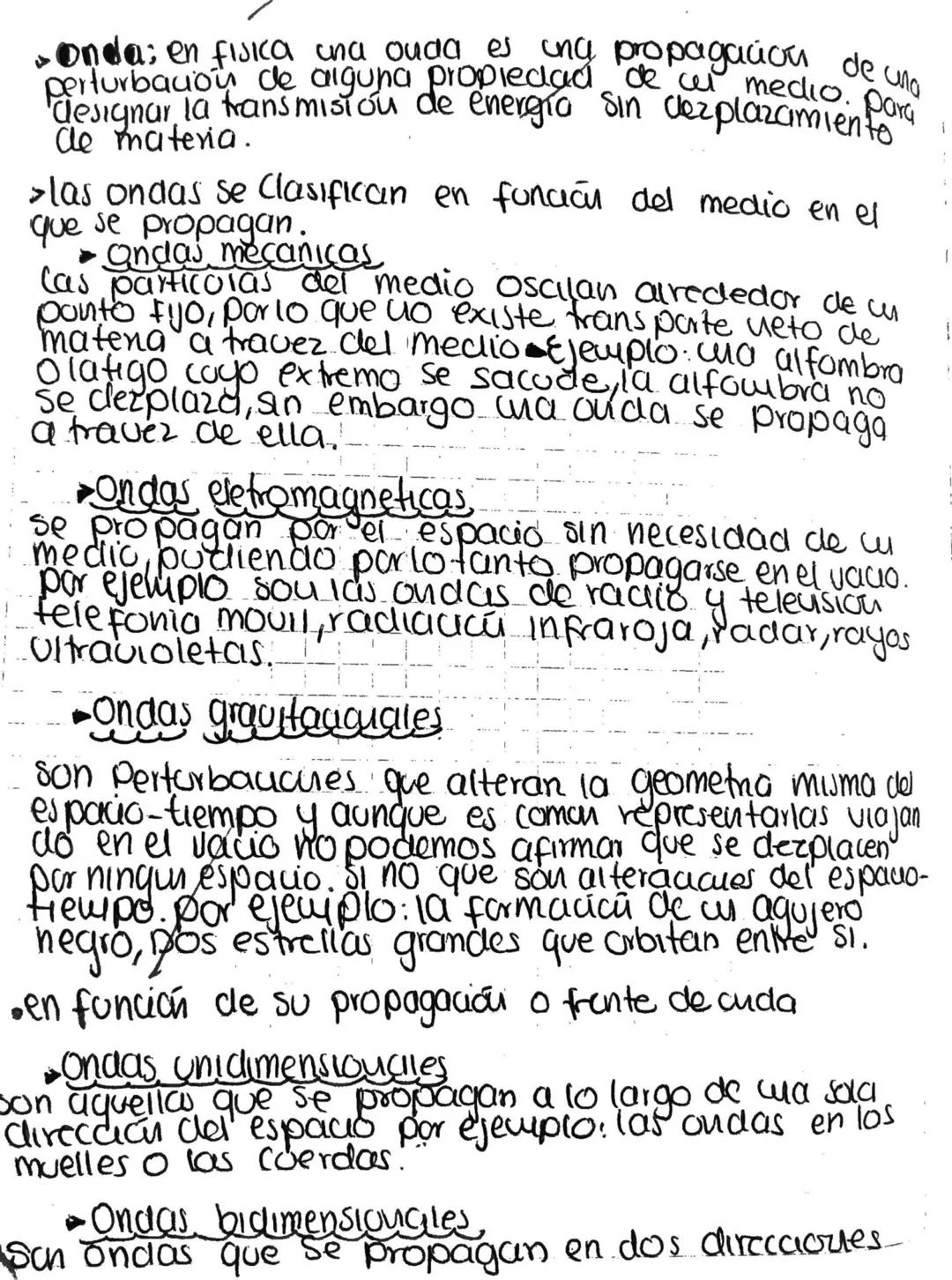 uno
perturbacion de alguna propiedad de wel medio. para
designar la transmision de energía Sin cez plazamiento
de materia.
> las ondas se Cl