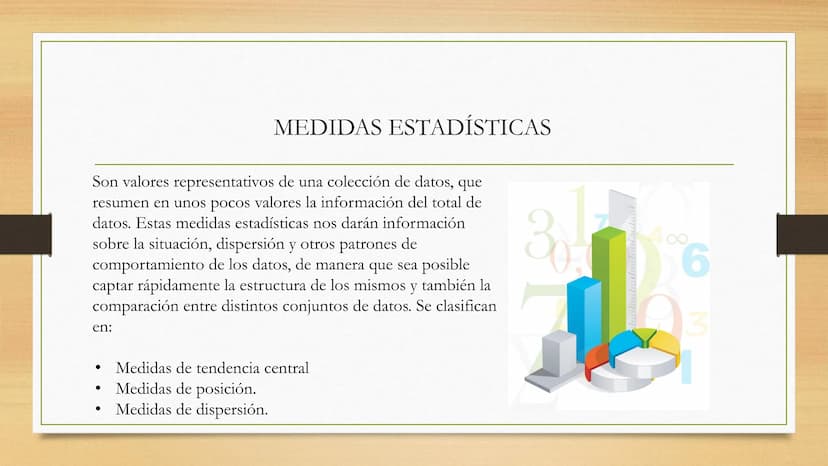 MEDIDAS
ESTADÍSTICAS MEDIDAS ESTADÍSTICAS
Son valores representativos de una colección de datos, que
resumen en unos pocos valores la inform