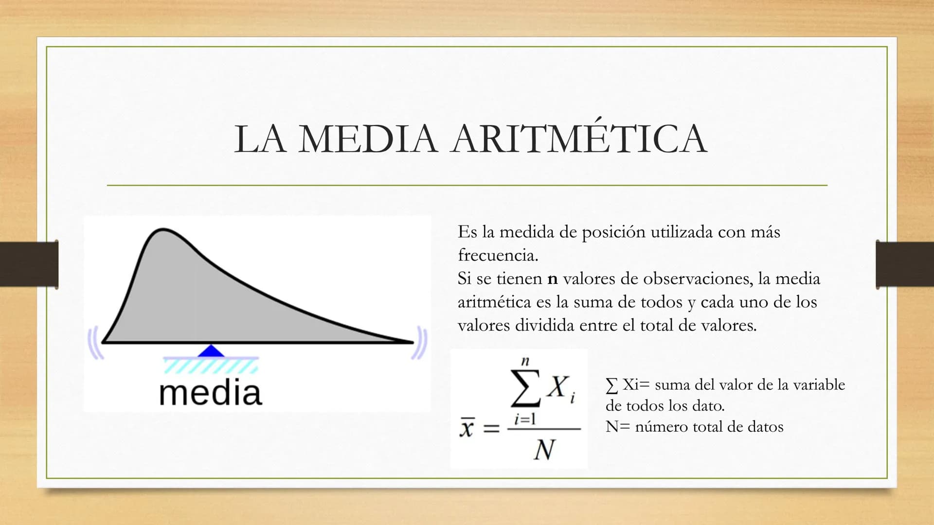 MEDIDAS
ESTADÍSTICAS MEDIDAS ESTADÍSTICAS
Son valores representativos de una colección de datos, que
resumen en unos pocos valores la inform