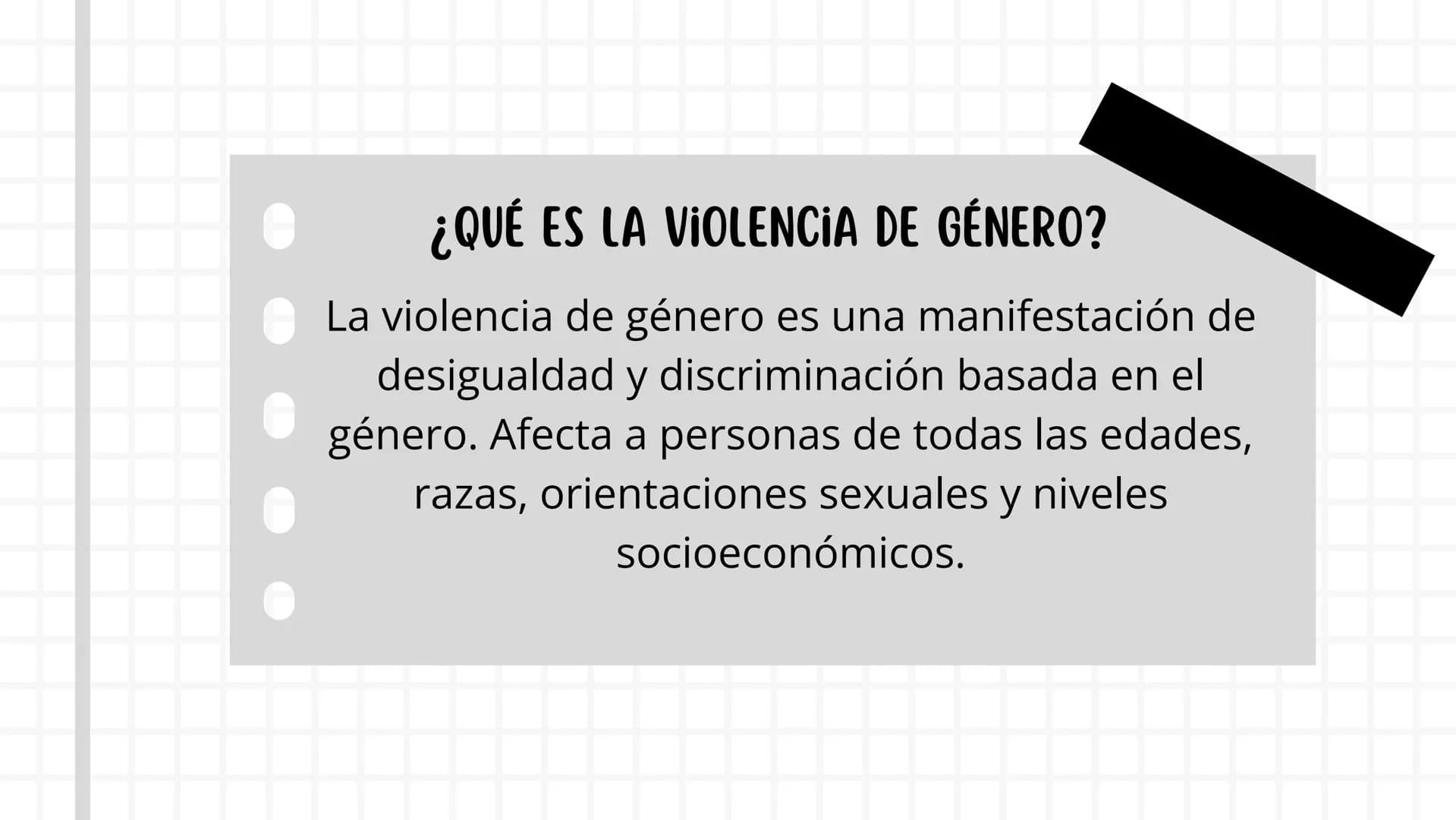 VIOLENCIA
DE
GENERO ¿QUÉ ES LA VIOLENCIA DE GÉNERO?
La violencia de género es una manifestación de
desigualdad y discriminación basada en el