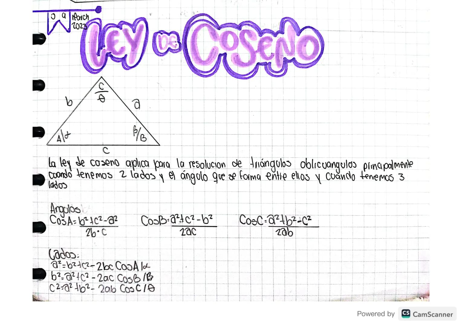 09 Narch
7023
03
Lay & Cosafo
काल
a
B/B
la ley de coseno aplica para la resolucion de triángulos oblicuangulos principalmente
cuando tenemos