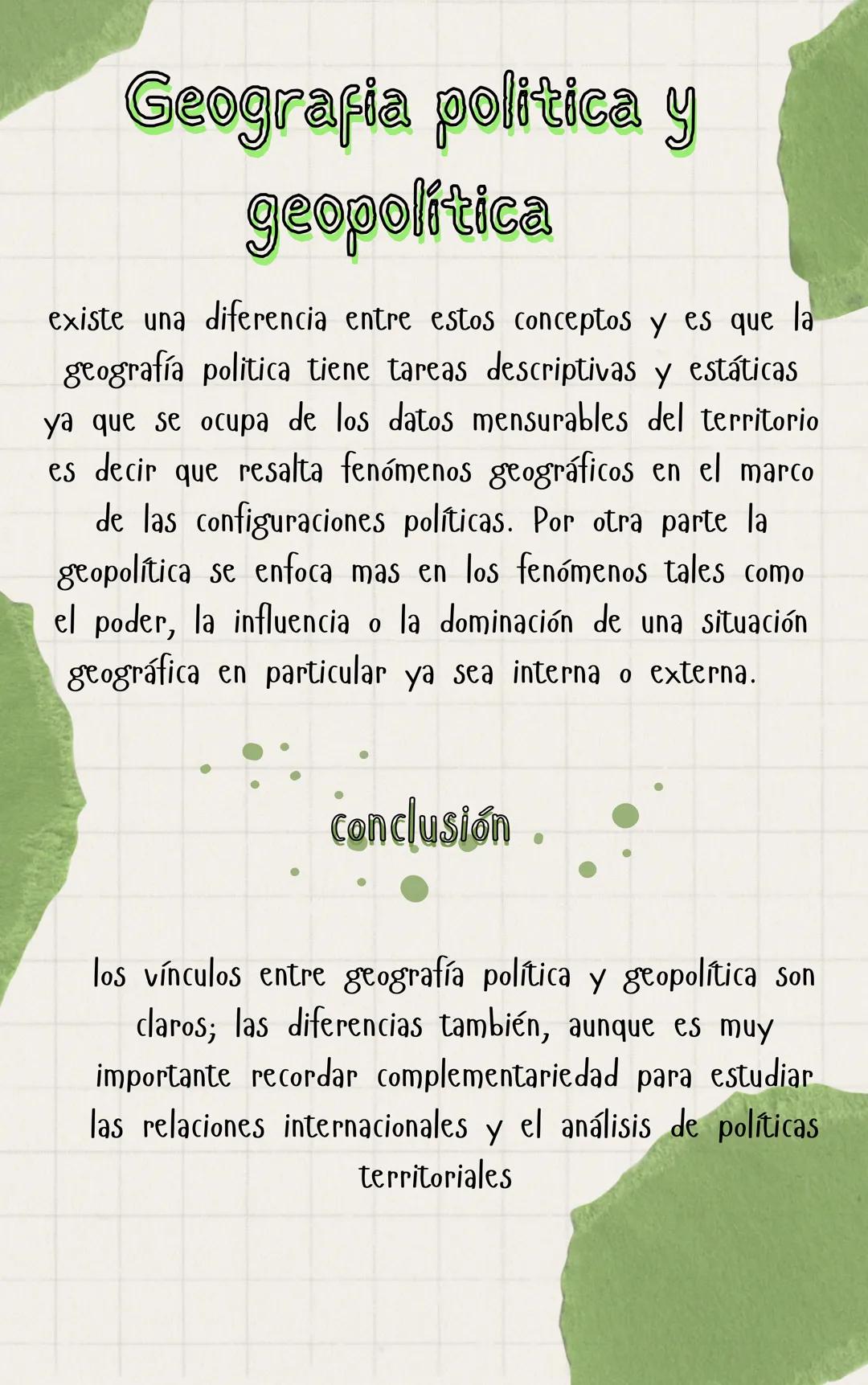 Geografia politica y
geopolítica
existe una diferencia entre estos conceptos y es que la
geografía politica tiene tareas descriptivas y está