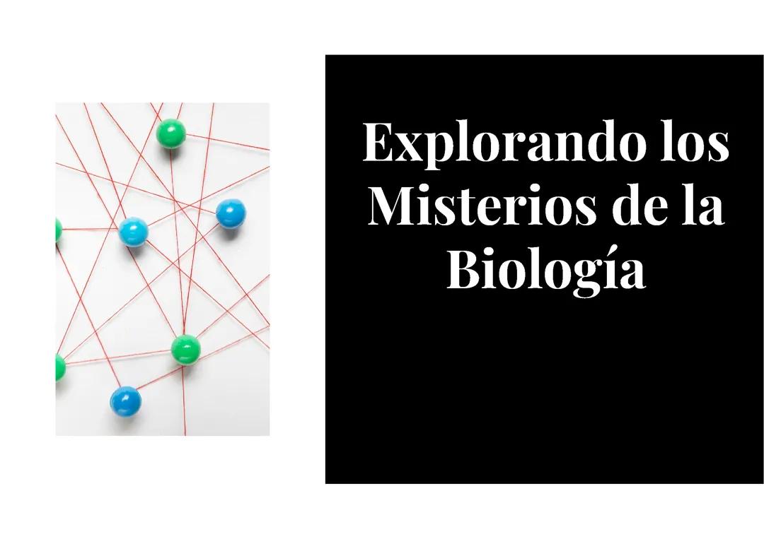 Explorando misterios de la biología 