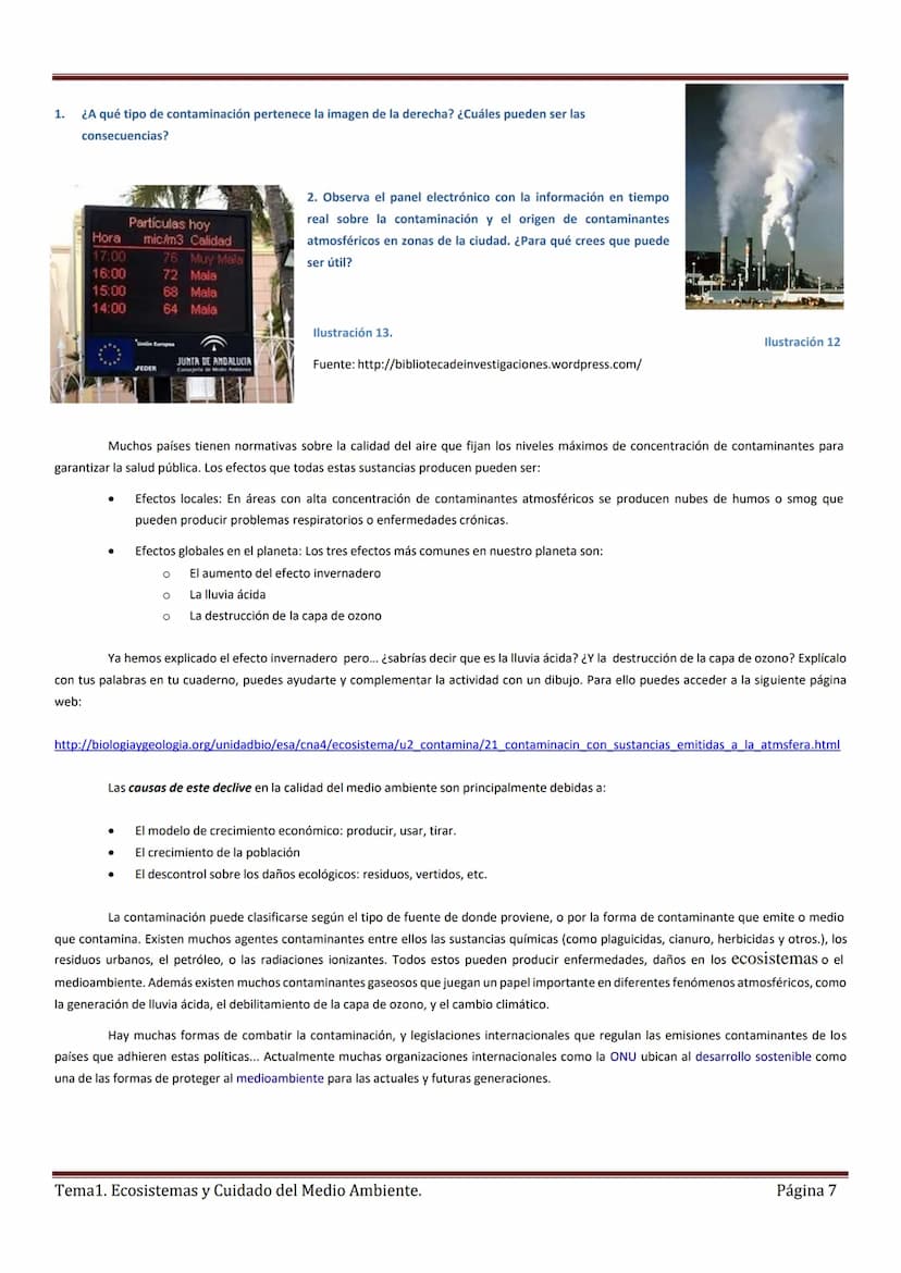Tema 1. ECOSISTEMAS Y EL CUIDADO DEL MEDIO AMBIENTE
Un Ecosistema es un conjunto formado por un espacio determinado y todos los seres vivos 