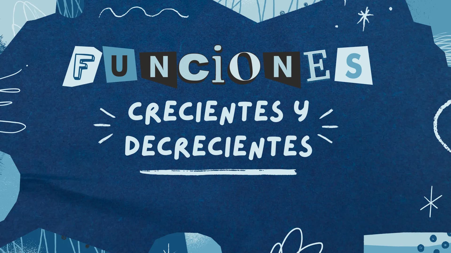 FUNCIONES
CRECIENTES Y
DECRECIENTES FUNCIONES
CRECIENTES
Una función es creciente cuando a medida que crece el
valor de la variable independ