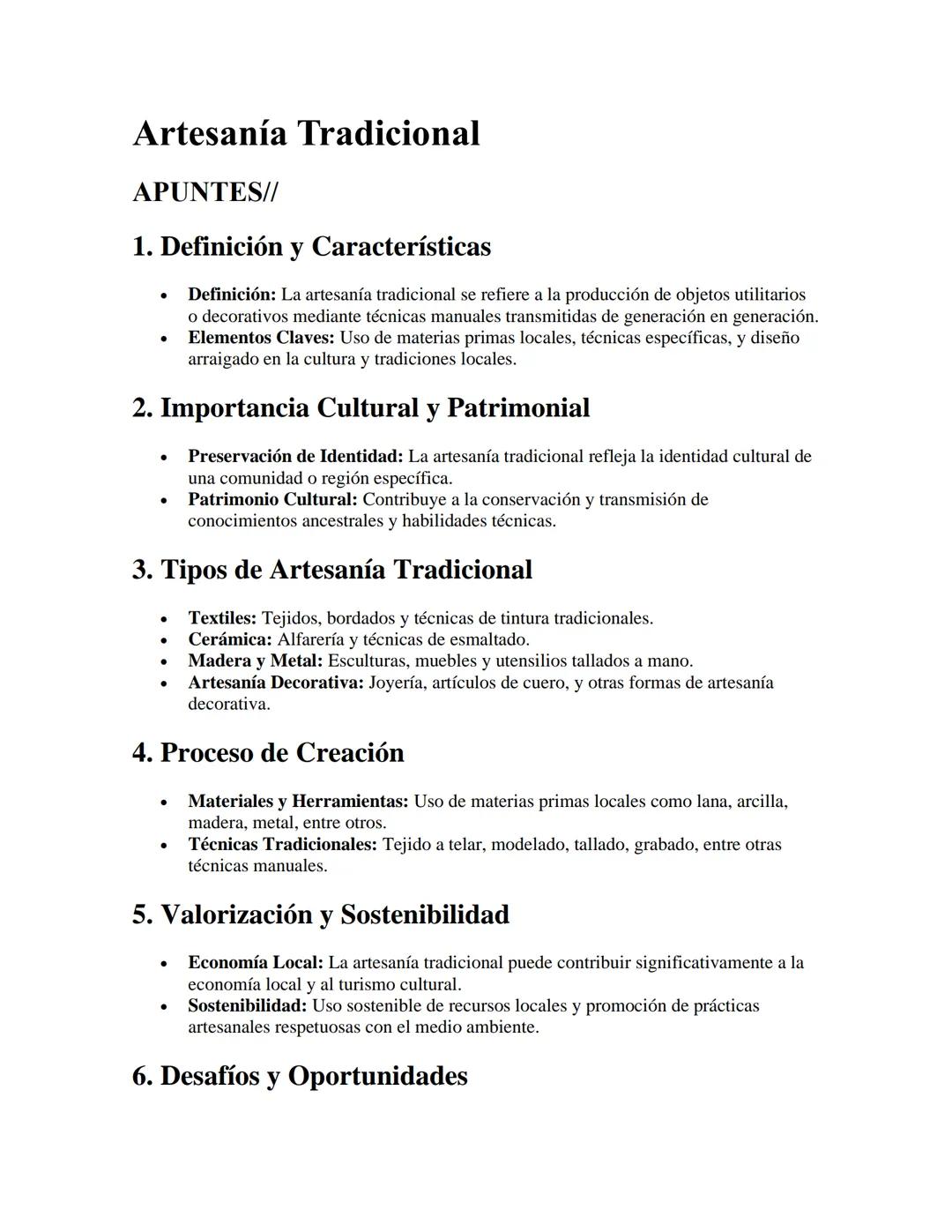 Artesanía Tradicional
APUNTES//
1. Definición y Características
•
•
Definición: La artesanía tradicional se refiere a la producción de objet