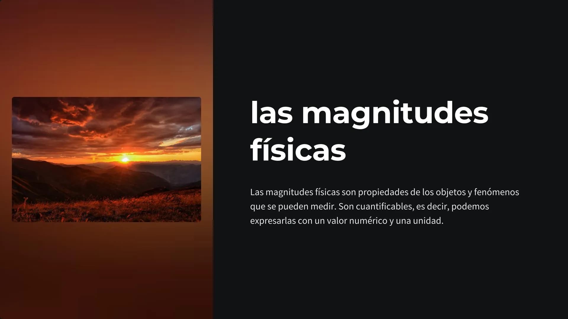 las magnitudes
físicas
Las magnitudes físicas son propiedades de los objetos y fenómenos
que se pueden medir. Son cuantificables, es decir, 