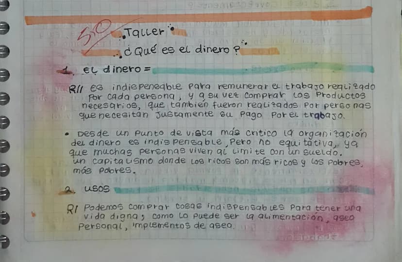 Taller
¿Qué es el dinero ?
E dinero =
DECUTRII ES indispensable para remunerar el trabajo requizado
gido indick por cada persona, y a su vez