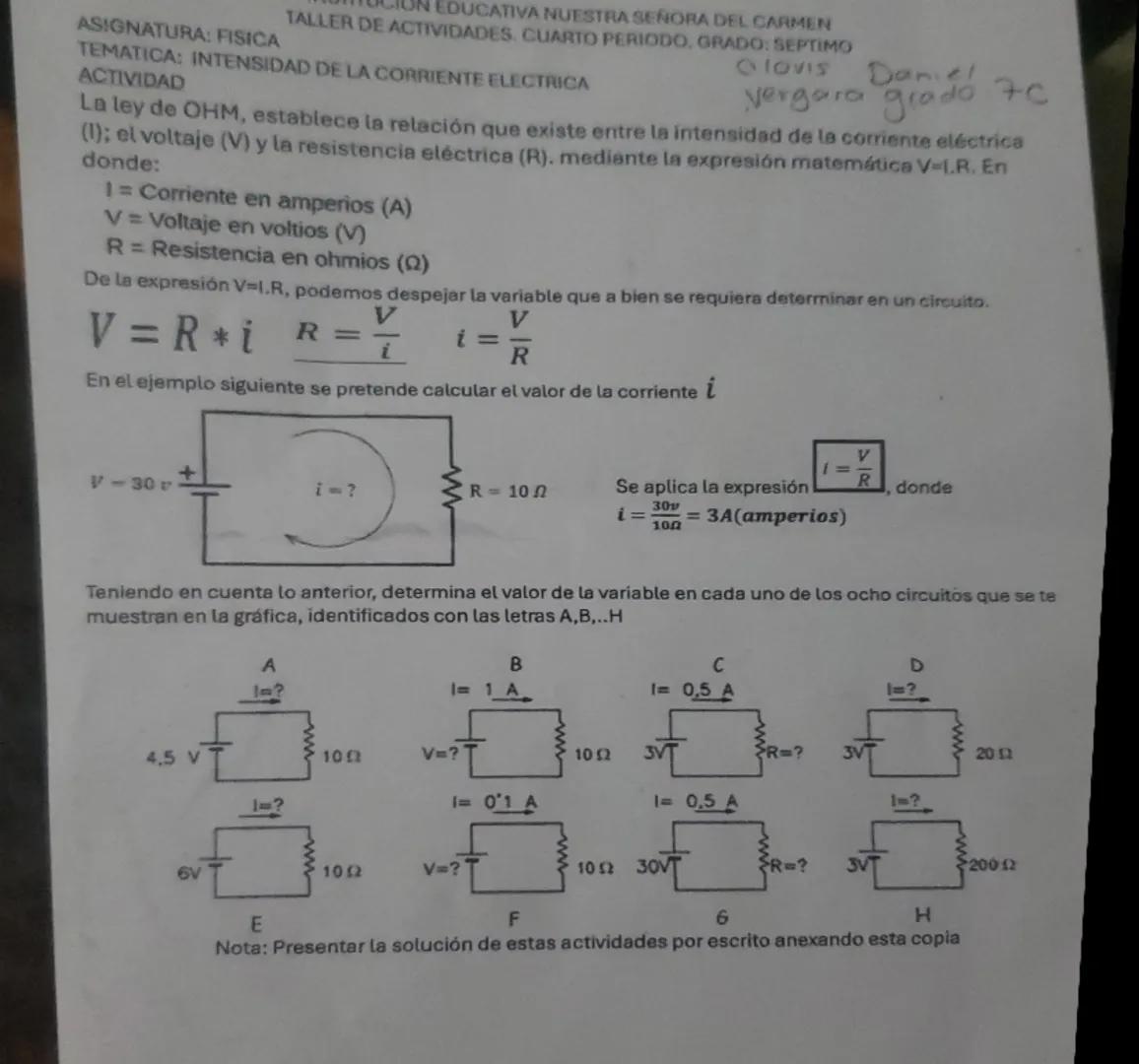 EDUCATIVA NUESTRA SEÑORA DEL CARMEN
ASIGNATURA: FISICA
TEMATICA: INTENSIDAD DE LA CORRIENTE ELECTRICA
ACTIVIDAD
TALLER DE ACTIVIDADES. CUART