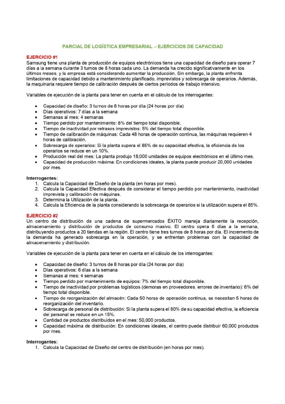 EJERCICIO #1
PARCIAL DE LOGÍSTICA EMPRESARIAL - EJERCICIOS DE CAPACIDAD
Samsung tiene una planta de producción de equipos electrónicos tiene