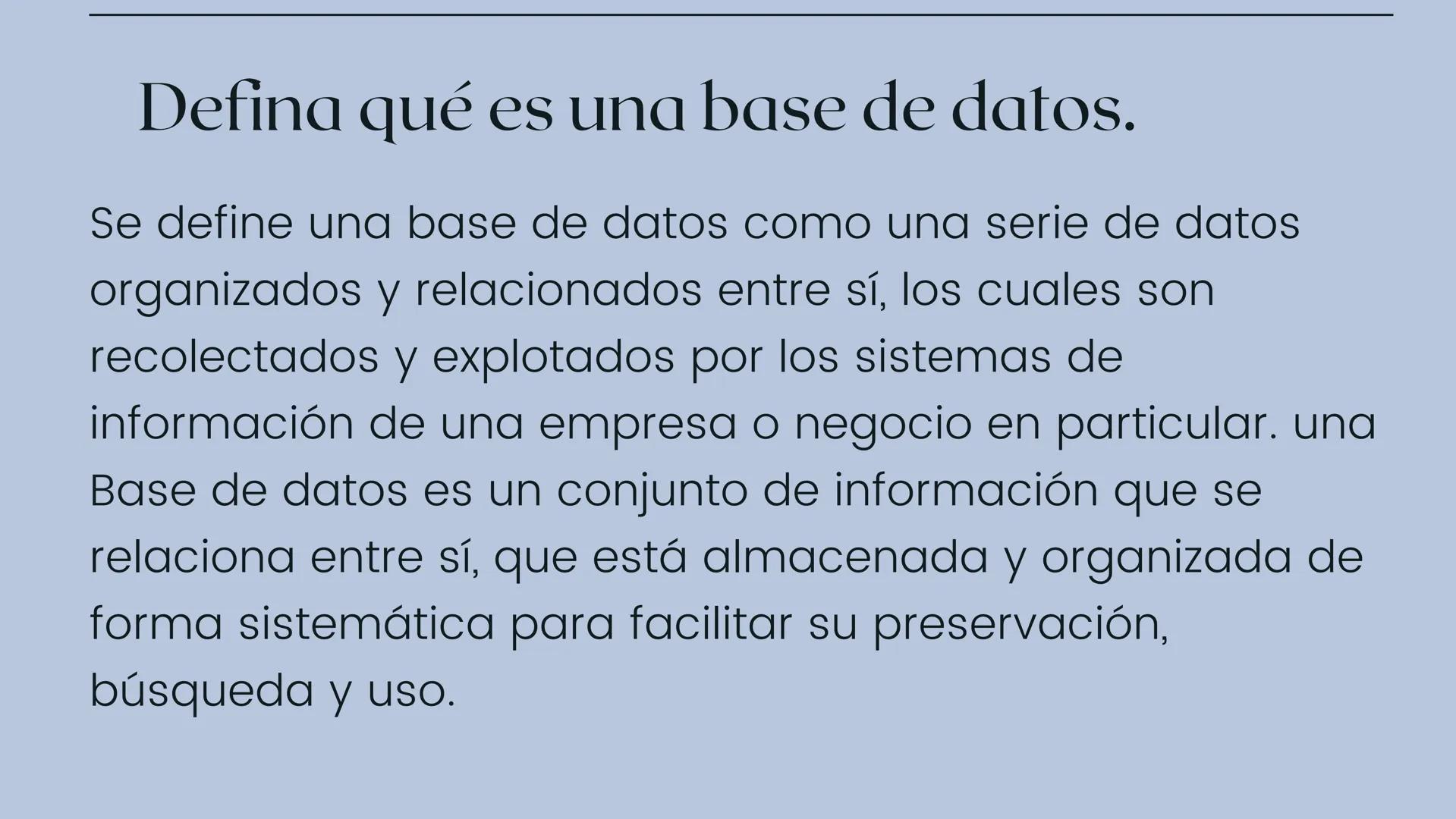# ACTIVIDAD DE
# RECUPERACIÓN Defina qué es una base de datos.

Se define una base de datos como una serie de datos
organizados y relacionad